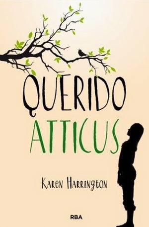 Querido Atticus by Karen Harrington