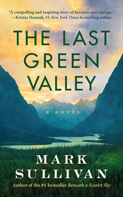 The Last Green Valley by Mark T. Sullivan