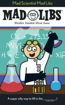 Mad Scientist Mad Libs by Mad Libs