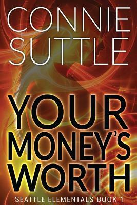 Your Money's Worth by Connie Suttle