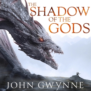 The Shadow of the Gods by John Gwynne