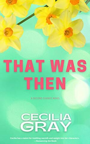 That Was Then by Cecilia Gray