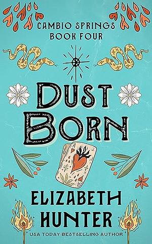 Dust Born by Elizabeth Hunter