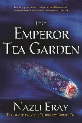 The Emperor Tea Garden by Nazlı Eray