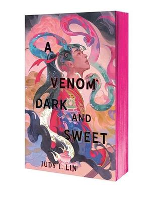 A Venom Dark And Sweet by Judy I. Lin