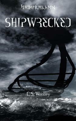 Shipwrecked by C.S. Woolley
