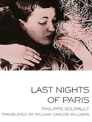 Last Nights of Paris by William Carlos Williams, Philippe Soupault