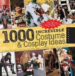 1000 Incredible Costume & Cosplay Ideas: A Showcase of Creative Characters from Anime, Manga, Video Games, Movies, Comics, and More! by Allison DeBlasio, Yaya Han, Yaya Han, Joey Marsocci