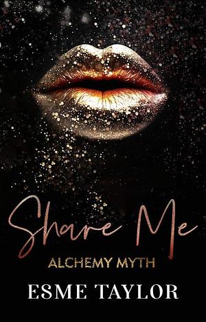 Share Me by Esme Taylor