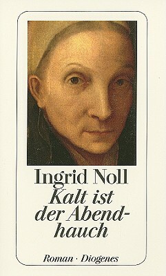 Kalt Ist der Abendhauch by Ingrid Noll