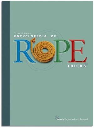 The Encyclopedia of Rope Tricks by Gabe Fajuri
