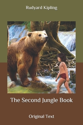 The Second Jungle Book: Original Text by Rudyard Kipling