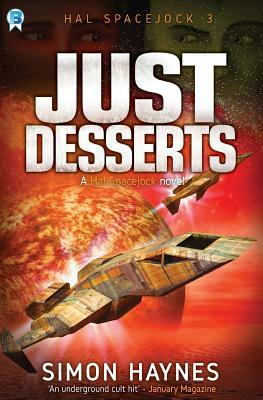 Just Desserts: Hal Spacejock 3 by Simon Haynes