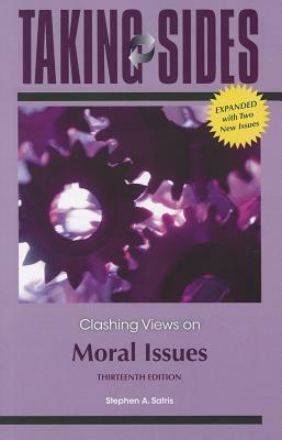 Taking Sides: Clashing Views on Moral Issues, Expanded by Stephen Satris