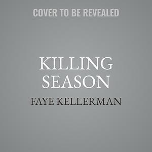 Killing Season by Faye Kellerman