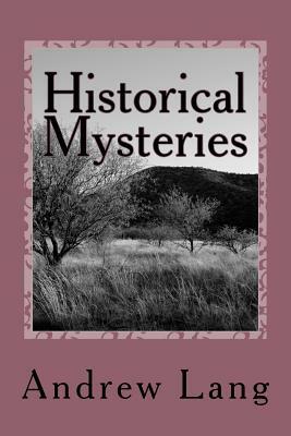 Historical Mysteries by Andrew Lang