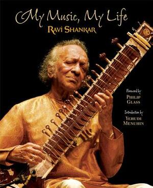 My Music, My Life by Ravi Shankar