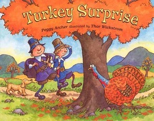 Turkey Surprise by Peggy Archer, Thor Wickstrom