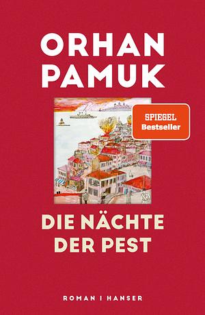 Die Nächte der Pest by Orhan Pamuk