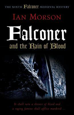 Falconer and the Rain of Blood by Ian Morson