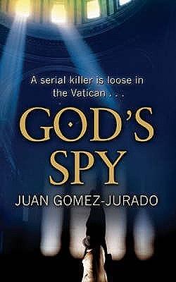 God's Spy by Juan Gómez-Jurado, James Graham