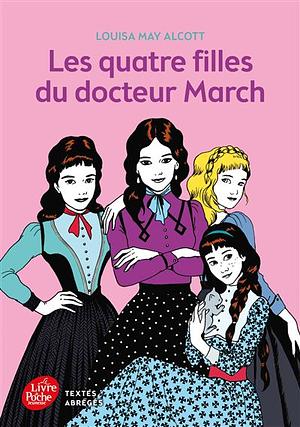 Les quatre filles du docteur March by Louisa May Alcott