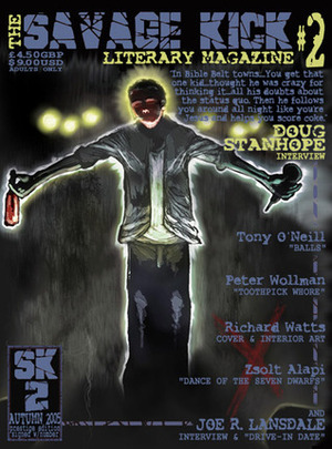 The Savage Kick #2 by Doug Stanhope, Steve Hussy, Tony O'Neill, Peter Wollman, Zsolt Alapi, Richard Watts, Joe R. Lansdale