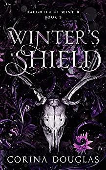 Winter's Shield: (Daughter of Winter, Book 3) by Corina Douglas