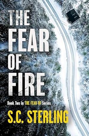 The Fear of Fire by S.C. Sterling