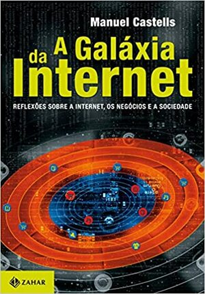 A galaxia da Internet by Manuel Castells