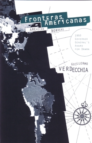 Fronteras Americanas by Guillermo Verdecchia