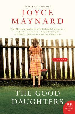 The Good Daughters by Joyce Maynard
