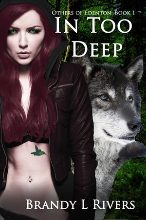 In Too Deep by Brandy L. Rivers