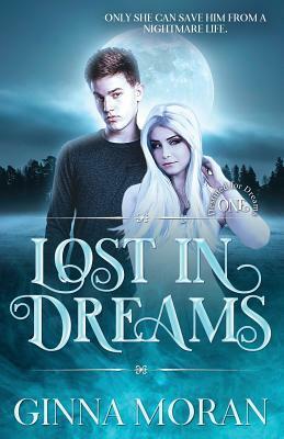 Lost in Dreams by Ginna Moran