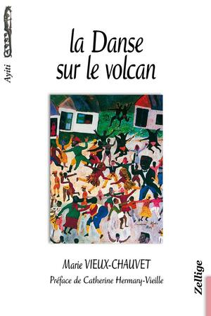 La Danse Sur le Volcan by Marie Vieux-Chauvet
