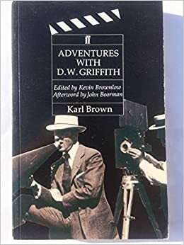 Adventures with D.W. Griffith by Karl Brown