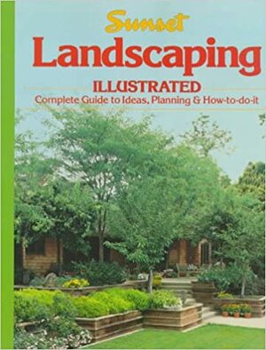 Landscaping Illustrated by Scott Fitzgerrell, Sunset Magazines &amp; Books, John K. McClements