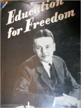 Education for Freedom by Robert Maynard Hutchins