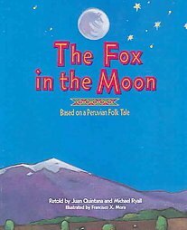 The Fox in the Moon by Michael Ryall, Juan Quintana