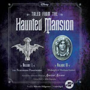 Tales from the Haunted Mansion: Volumes I & II: The Fearsome Foursome and Midnight at Madame Leota's by John Esposito, Amicus Arcane