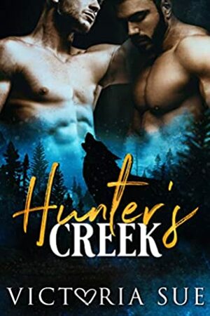 Hunter's Creek by Victoria Sue