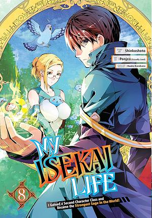 My Isekai Life : I Gained a Second Character Class and Became the Strongest Sage in the World!, Volume 8 by Shinkoshoto