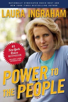 Power to the People by Laura Ingraham