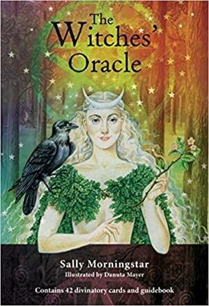 The Witches' Oracle: by Sally Morningstar, Danuta Mayer