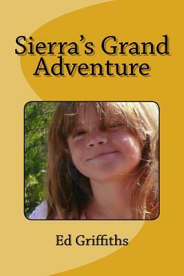 Sierra's Grand Adventure by Ed Griffiths