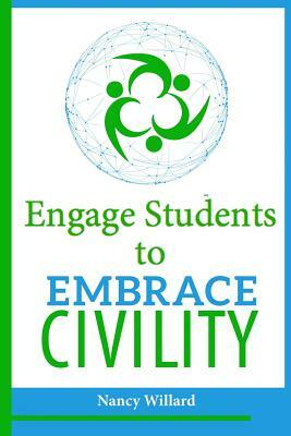Engage Students to Embrace Civility by Nancy Willard