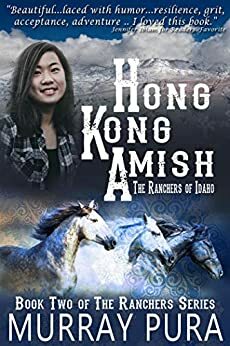 Hong Kong Amish by Murray Pura