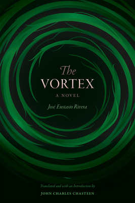 The Vortex by José Eustasio Rivera