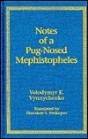 Notes of a Pug-Nosed Mephistopheles by Theodor Prokopov, Володимир Винниченко