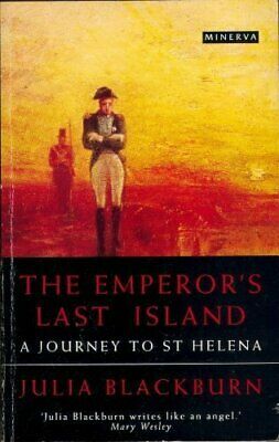 The Emperor's Last Island: A Journey to St Helena by Julia Blackburn